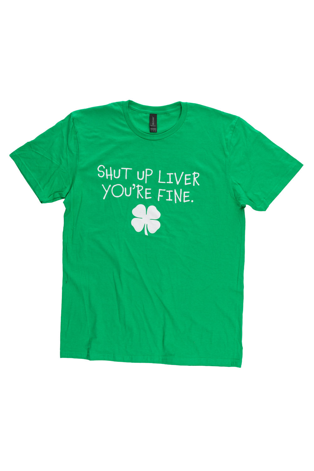 "Shut Up Liver" T-Shirt - Unisex St. Patrick's Day Shirt