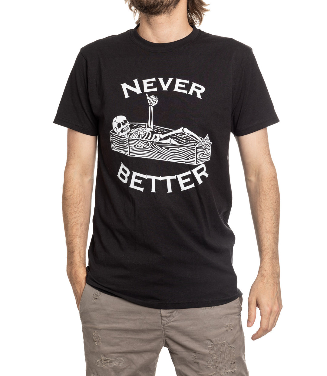 Never Better Novelty T-Shirt