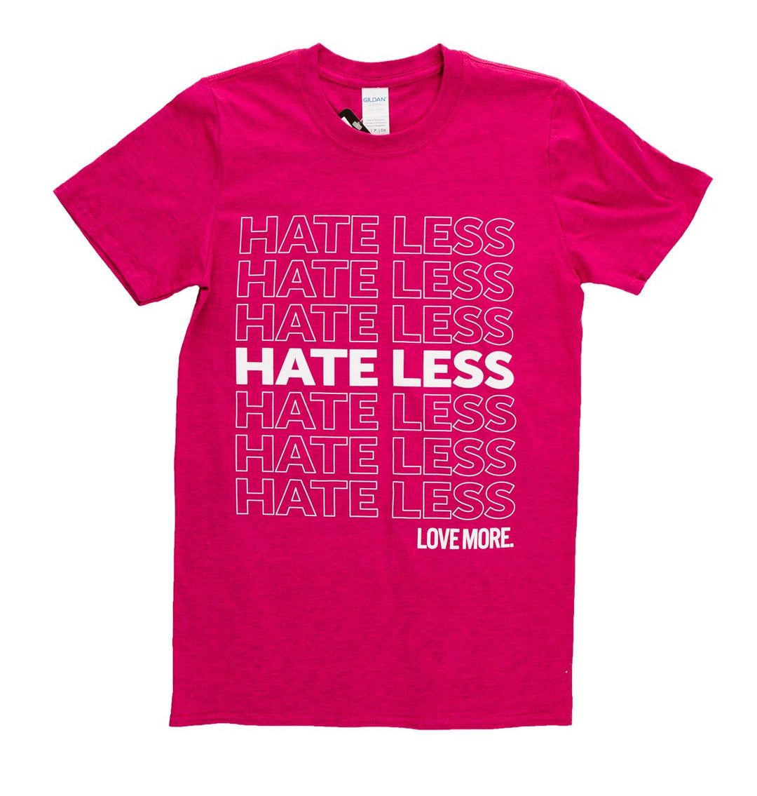 Unisex "Hate Less" T Shirt Fushia 